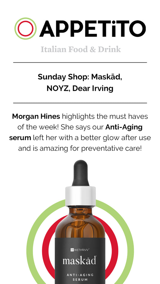 Maskad Anti-Aging serum was featured in Appetito Magazine's